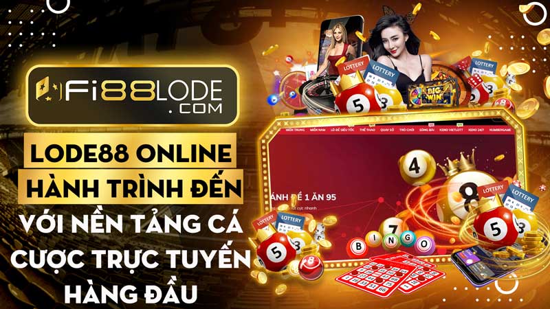 Lode88 Online Hành trình đến với nền tảng cá cược trực tuyến hàng đầu